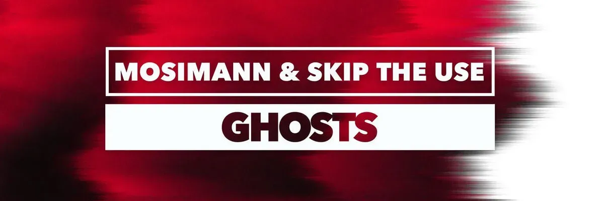 Mosimann & Skip The Use - Ghosts
