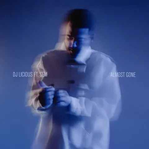 DJ Licious ft. SEM – Almost Gone