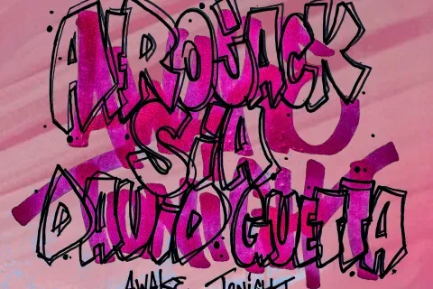 AFROJACK, Sia & David Guetta - Awake Tonight